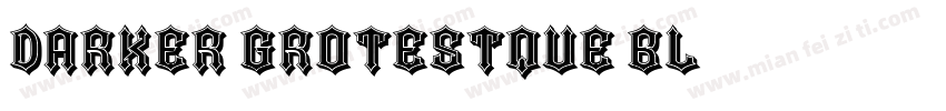 darker Grotestque bl字体转换